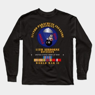 511th PIR 11th Airborne Div - WWII w PAC - PHIL SVC Long Sleeve T-Shirt